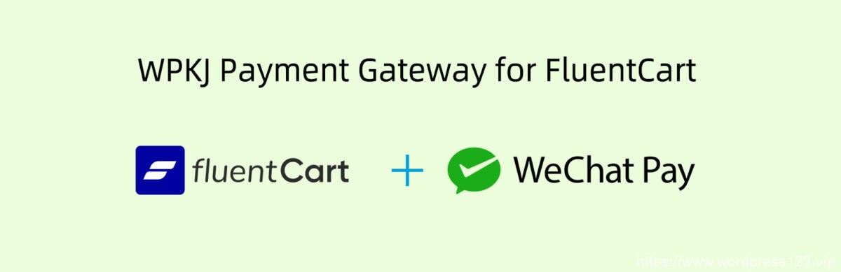 FluentCart 微信支付网关插件：WPKJ Payment Gateway for FluentCart with WeChat                                                                                                           WordPress插件                                                                                      25年11月24日                                                                                                                                                                                                            编辑                                                                                                                                                                                                                                    网站编辑                                                                                                                 取消关注                                 关注                                 私信